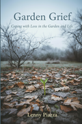 Garden Grief Coping with Loss in the Garden and Life