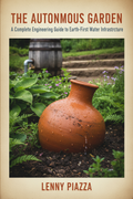 The Autonomous Garden: A Complete Engineering Guide to Earth-First Water Infrastructure