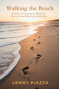 Walking the Beach 53 Years of Lessons on What Not to Do and Why We’re Still Here